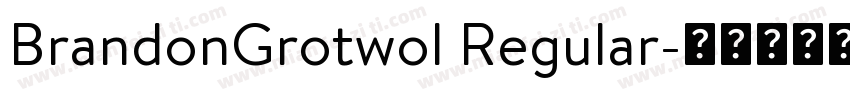 BrandonGrotwol Regular字体转换